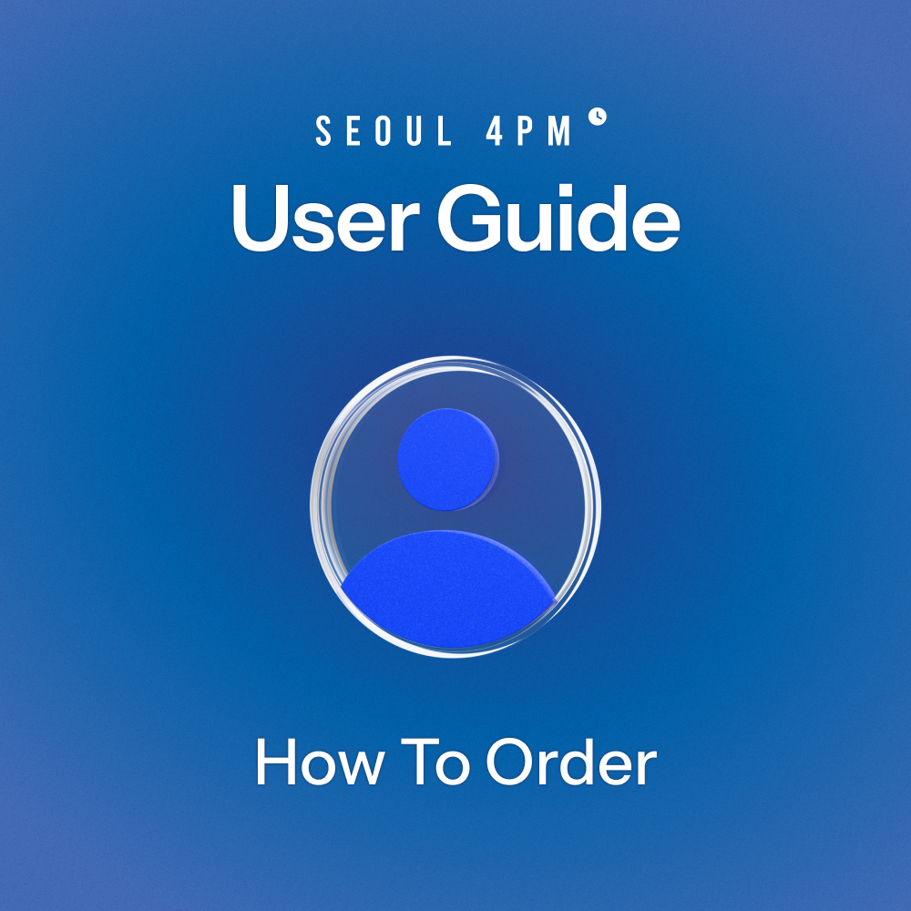 Placing Your First Order with SEOUL4PM