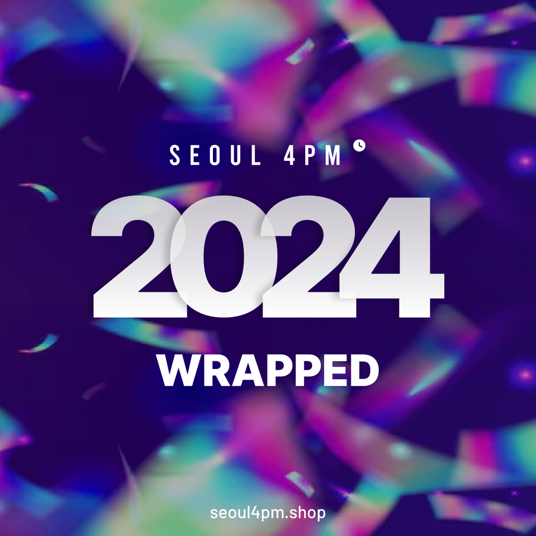 SEOUL4PM 2024 Wrapped