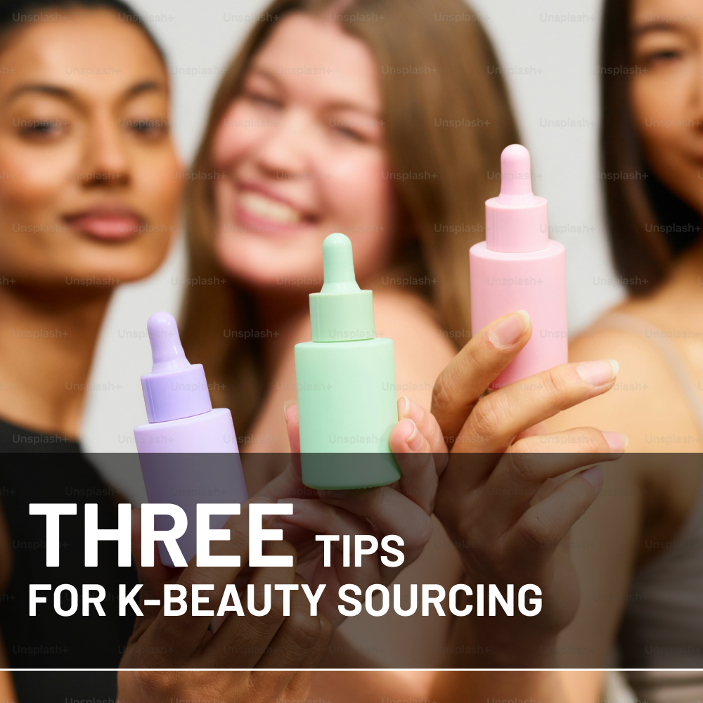 Three tips for K-beauty sourcing